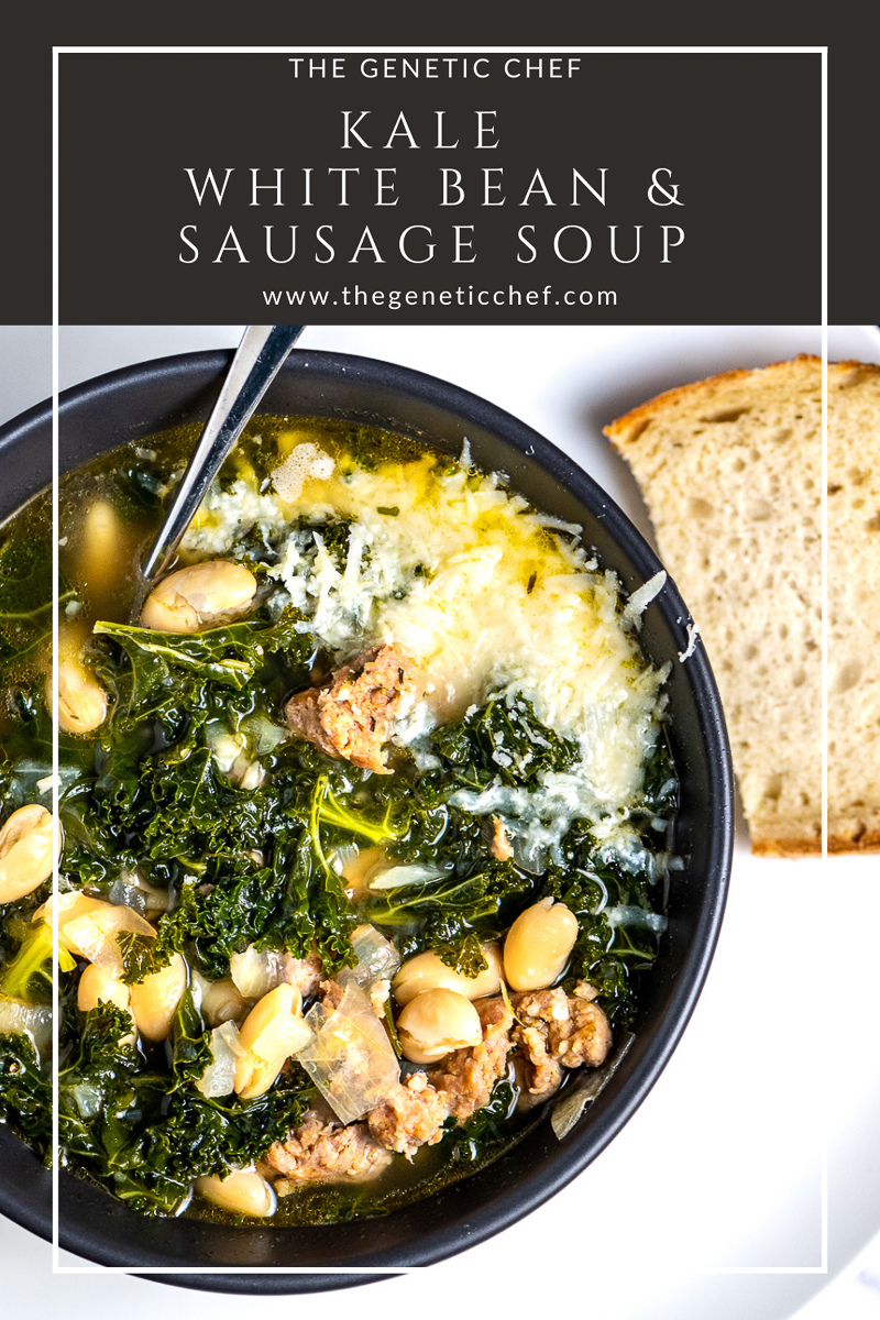 Soup-er Delicious Kale White Bean & Sausage Soup - The Genetic Chef